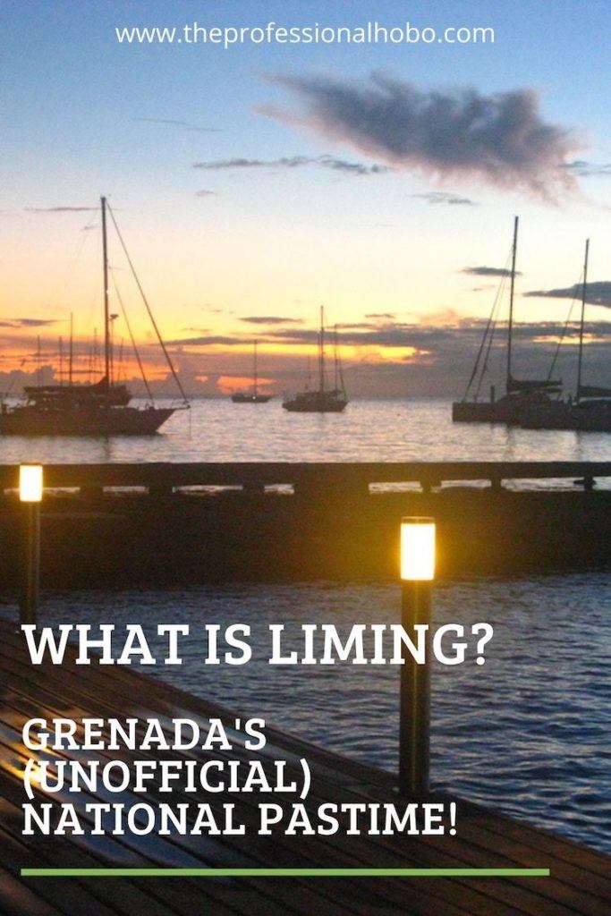 Liming is Grenada's National Pastime. Here's what it is. #Grenada #Caribbean #islandlife #traveltips #travelculture #TheProfessionalHobo