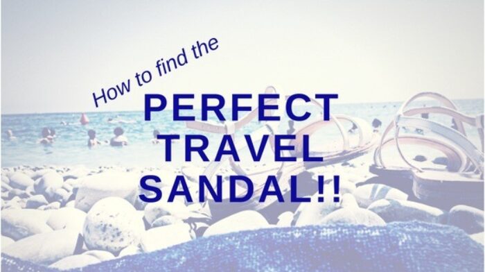 My Search for the Perfect Travel Sandal