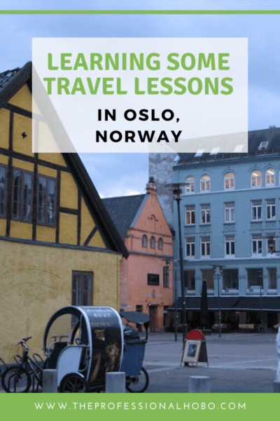 Here's an unconventional tale of discovering Oslo Norway, as well as a few things about myself as a traveler. #TheProfessionalHobo #Oslo #Norway #travellessons