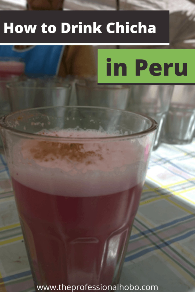 What is Chicha? Learn what it is, how it's made, and where to drink chicha in Peru. #Peru #Chicha #localdrinks #TheProfessionalHobo #traveltips #localfood