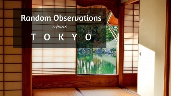 Random Observations about Tokyo