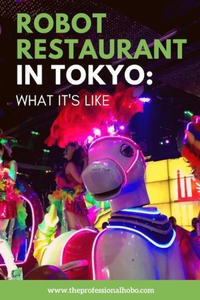 The Robot Restaurant in Tokyo is a TRIP! Here's what it's like. #Tokyo #Japan #RobotRestaurant #familytravel #traveltips #TheProfessionalHobo 