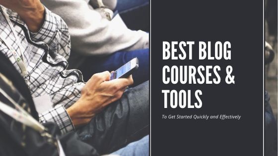 Best Blogging Courses and Tools