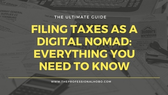 Filing Taxes as a Digital Nomad: Everything You Need to Know