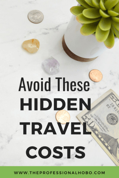 Avoid hidden travel costs when flying, searching for accommodation, renting cars, converting money, and more. #travelcosts #travelexpenses #TheProfessionalHobo #lifestyletravel #travelbudget #travelmoney