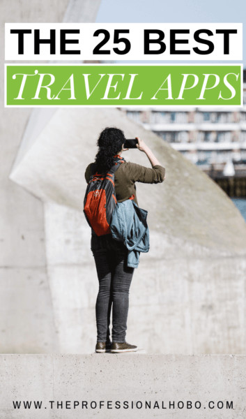 Don't leave for your next trip without checking out this list of the 25 best travel apps. You'll travel more efficiently, safely, cheaply, and fun(ly). #FullTimeTravel #TravelPlanning #BudgetTravel #TravelApps