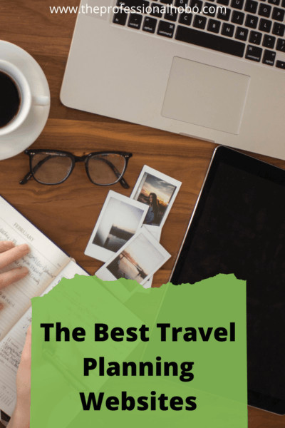 Here are the best travel websites for planning, researching, and booking your next trip, as well as getting the most out of the travel experience. #travelwebsite #Traveltips #travelplanning #TheProfessionalHobo #travelhacks #NoraDunn