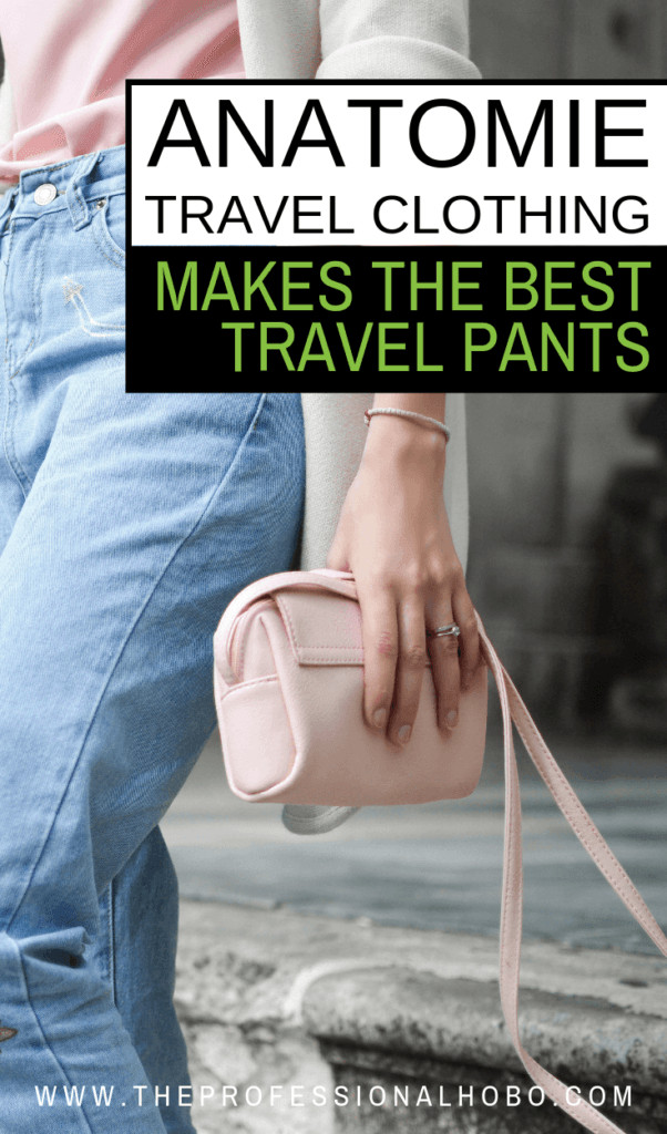Why Anatomie Travel Clothing Makes the BEST Travel Pants