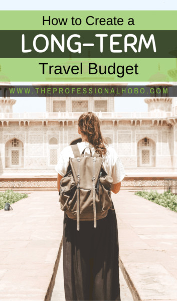 Creating a long-term travel budget isn't easy. There are SO many factors to weigh! This article will give you the basis to create your own travel budget. #travelbudget #LongTermTravel