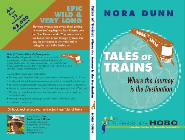 Tales Of Trains by Nora Dunn The Professional Hobo