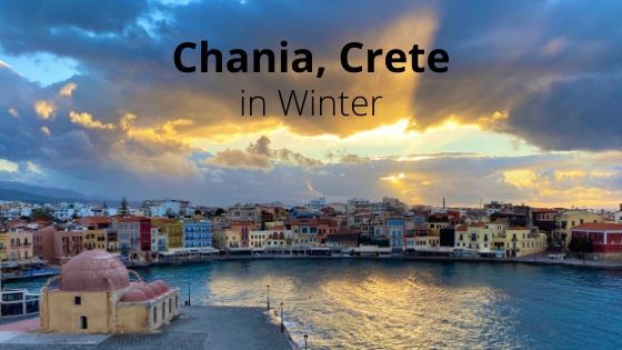 Fantastic things to do in Chania, Crete in winter