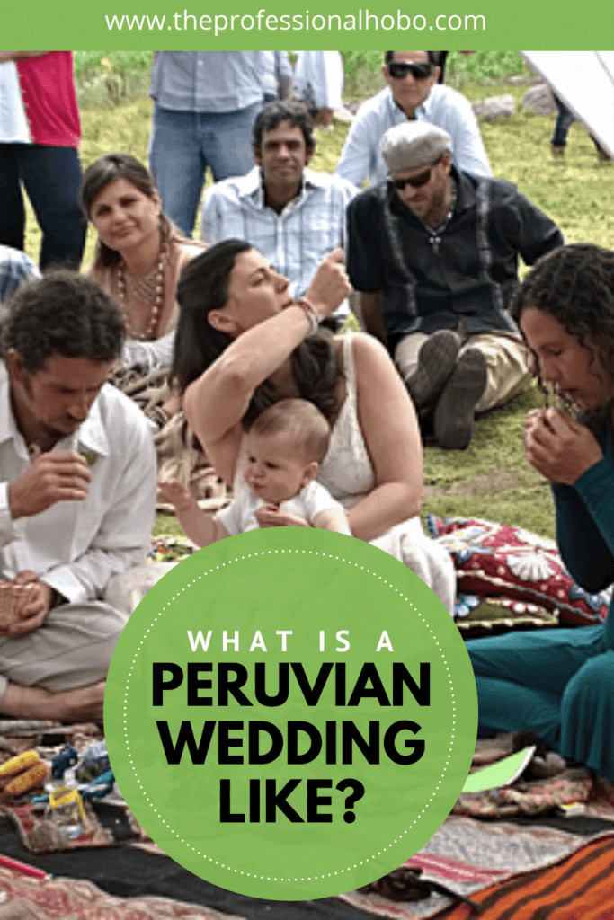 Live vicariously through my experience of attending a Peruvian wedding! #Peru #Travel #travelexperiences #fulltimetravel #longtermtravel #lifeontheroad #TheProfessionalHobo #NoraDunn