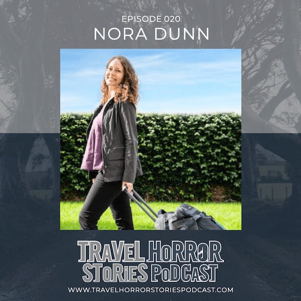 Travel-Horror-Stories-Podcast-with-Nora-Dunn