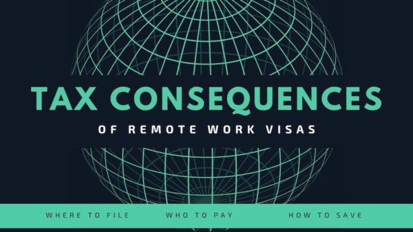 Tax Consequences of Remote Work Visas