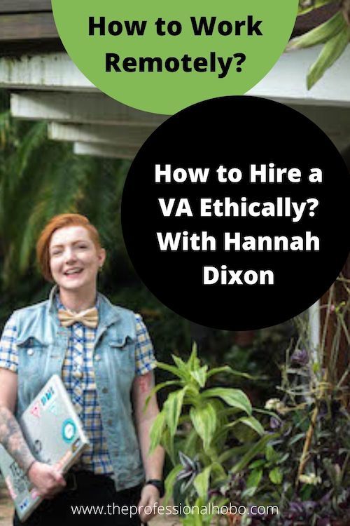 How do you become a virtual assistant? How do you hire a VA ethically? This, and much more with Hannah Dixon of Digital Nomad Kit! #digitalnomad #fulltimetravel #virtualassistant #virtualjobs #remotecareer #remotework #freelancework