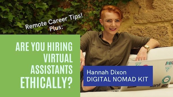 Remote Career Options and Virtual Assistant Hiring Ethics | Hannah Dixon | DIGITAL NOMAD KIT