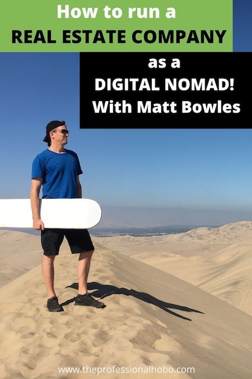 How do you run a real estate company 100% remotely? Matt Bowles of Maverick Investor Group shows it's possible! #realestate #remotecompany #remotework #locationindependent #digitalnomad #TheProfessionalHobo #interview