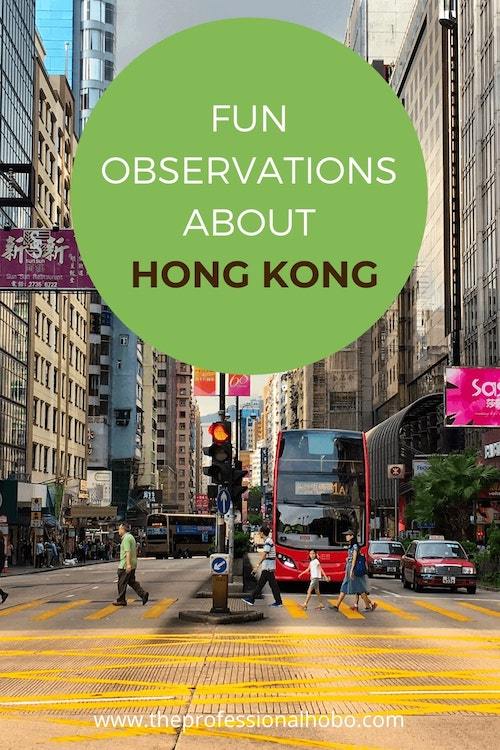 From the confusing cost of living to the epic food scene, here are some Here are some curious observations about Hong Kong. #HongKong #traveltips #Asiatravel #TheProfessionalHobo #NoraDunn