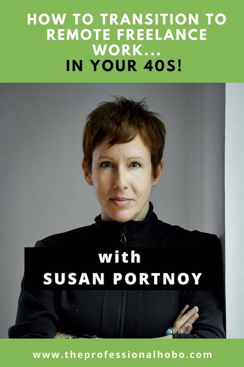 How do you make a career transition to remote freelance work in your 40s? It's scary, but Susan Portnoy talks about how she did it. #SusanPortnoy #TheInsatiableTraveler #RemoteFreelanceWork #RemoteWork #RemoteFreelancer #CareerChange #ContentCreator #FreelanceWriting