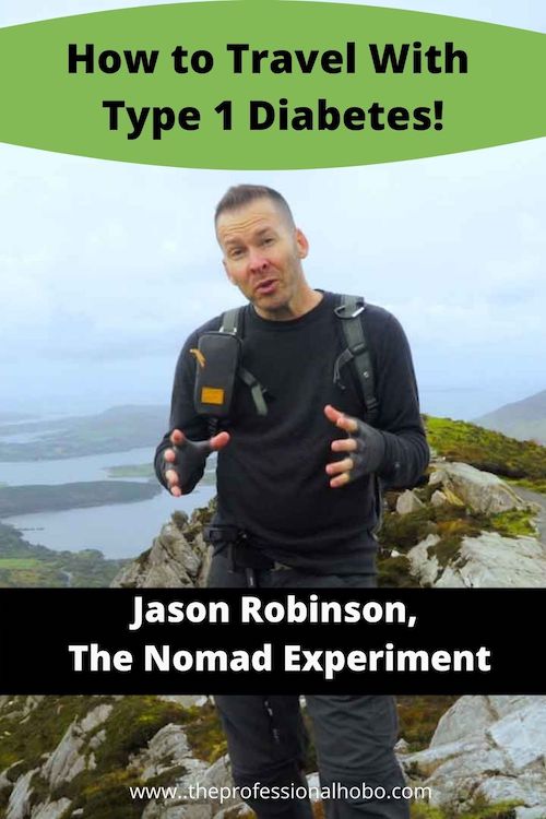 What is traveling with type 1 diabetes like? Jason Robinson of the Nomad Experiment tells us how, with a lot more info on getting out of debt, making career transitions, and more. #NomadExperiment #TravelWithDiabetes #DiabetesTravel #JasonRobinson #DigitalNomadTravel