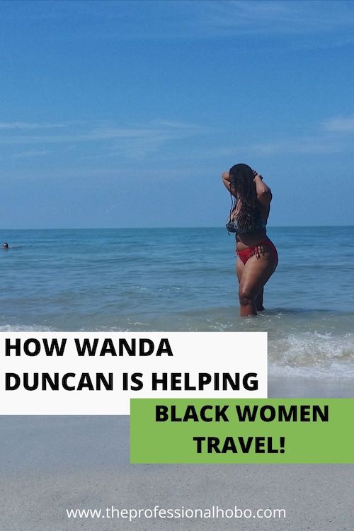 Wanda Duncan is the founder of Black Women Travl and has been a digital nomad since 2016. She shares lessons learned, and why she developed a community to help black women travel. #blackwomentravl #blackwomentravel #blacktravel #WandaDuncan #blackdigitalnomads #digitalnomadlessons