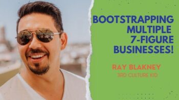 How to Bootstrap 7-Figure Remote Businesses, With Ray Blakney